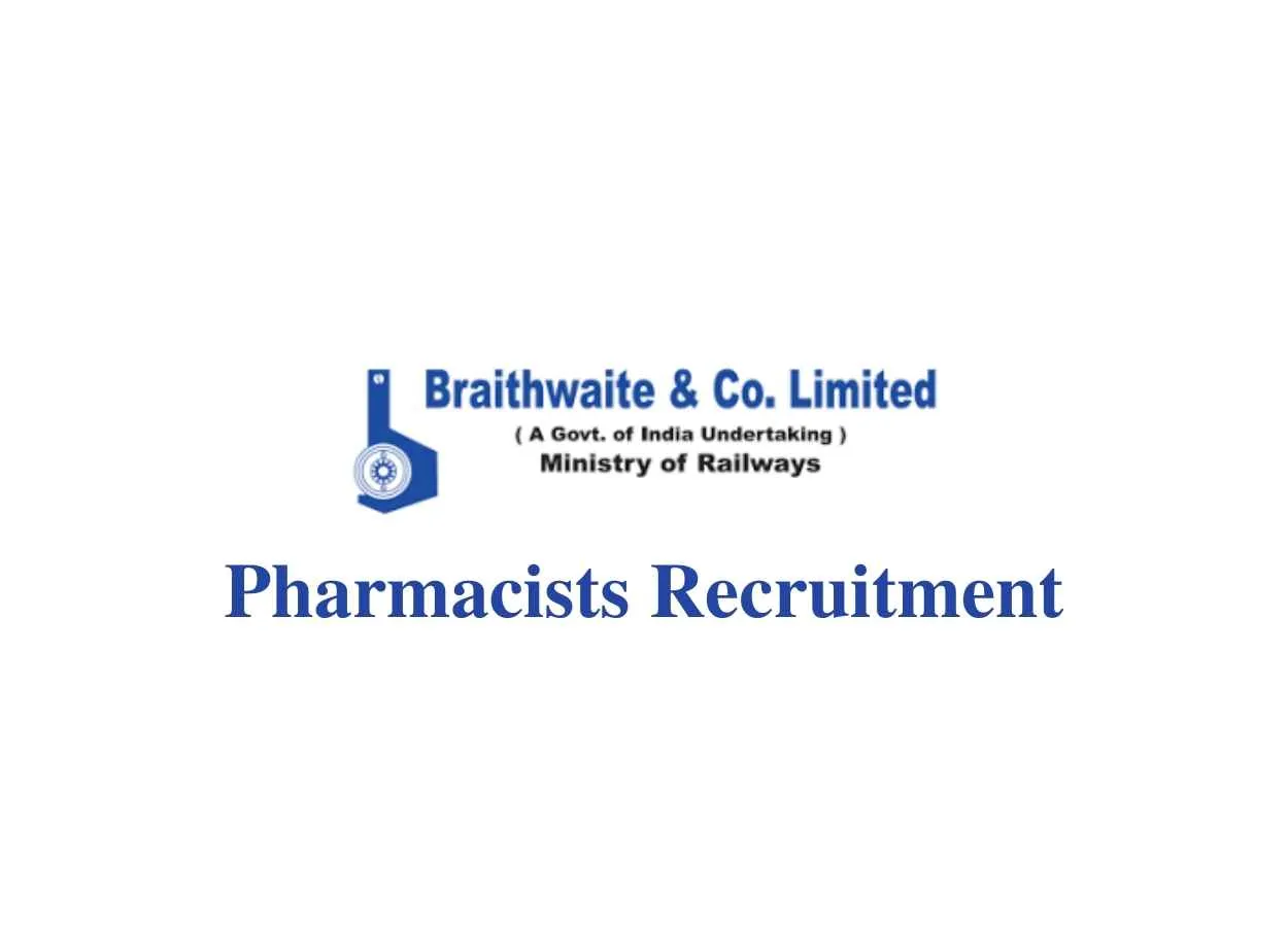 Recruitment for Pharmacists at Braithwaite & Co. Ltd - Govt. of India Undertaking