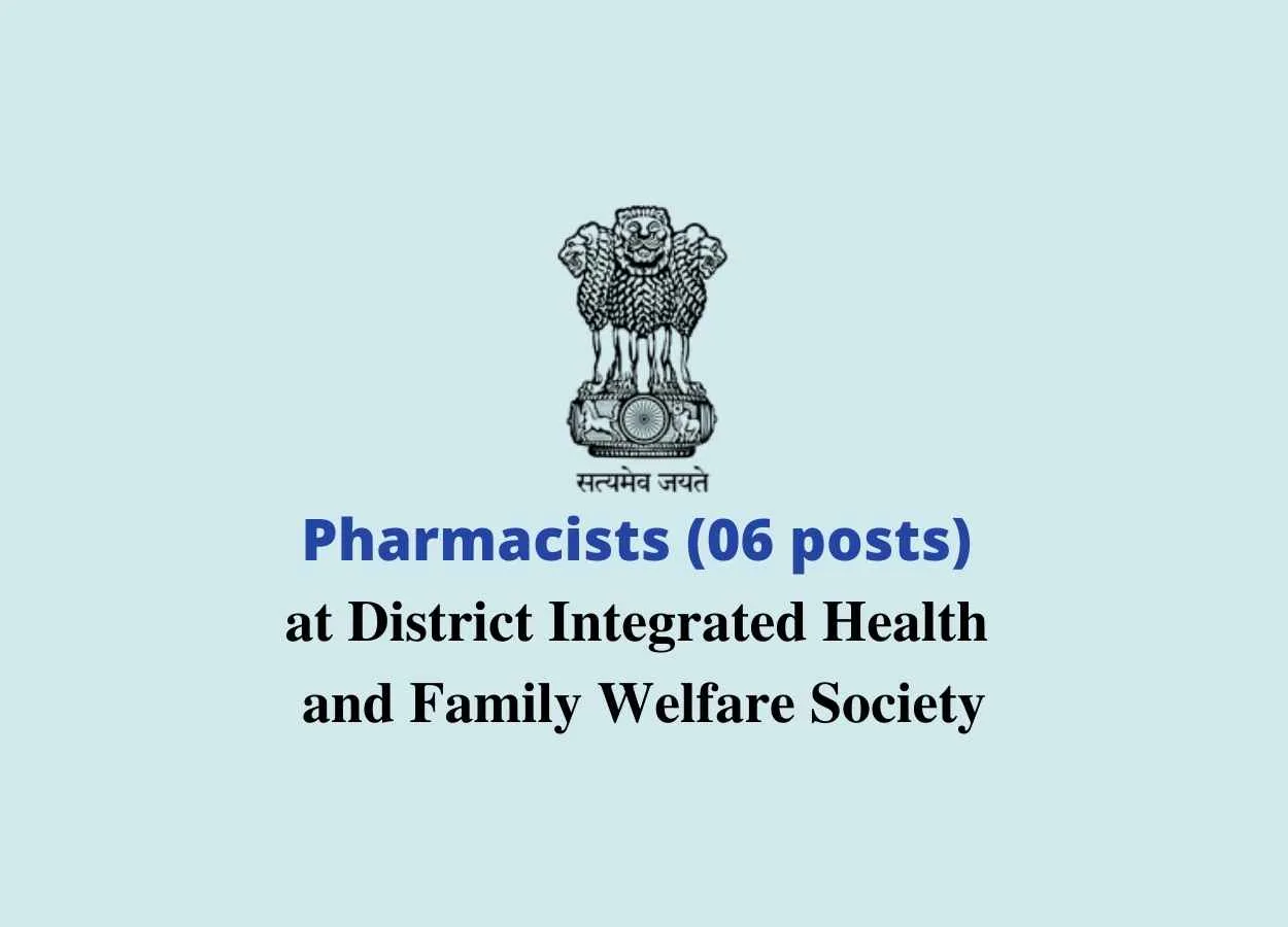 Recruitment for Pharmacists at District Integrated Health and Family Welfare Society