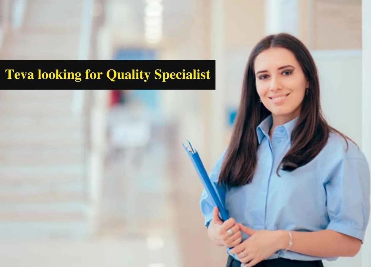 Teva looking for Quality Specialist