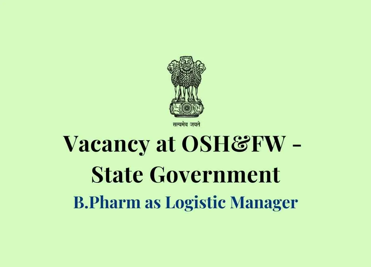 Vacancy for B.Pharm as Logistic Manager at OSHFW