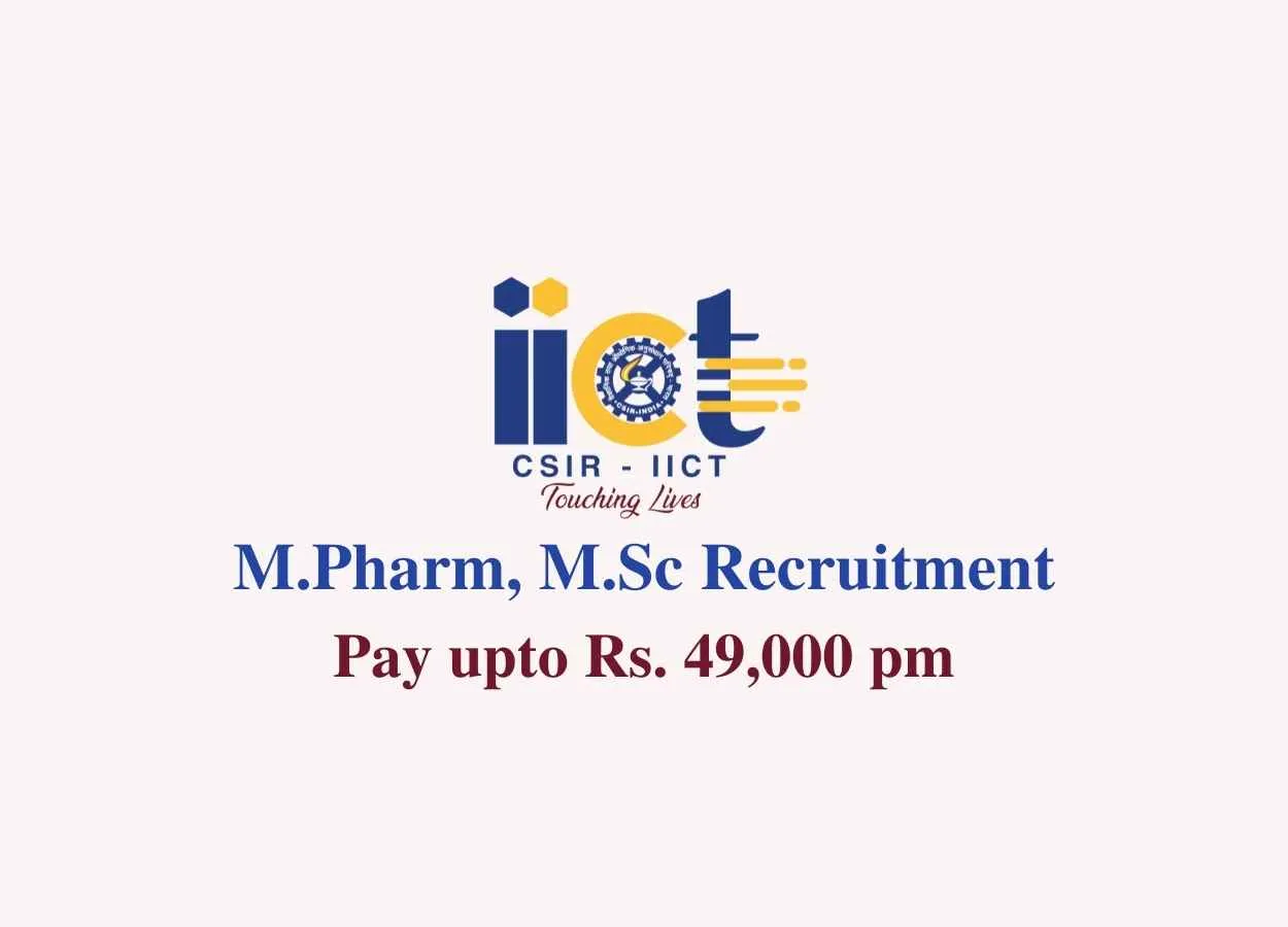 Vacancy for M.Pharm, M.Sc under various projects at IICT