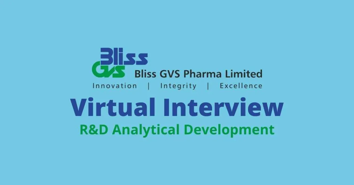 Virtual interview in R&D Analytical Development by Bliss GVS