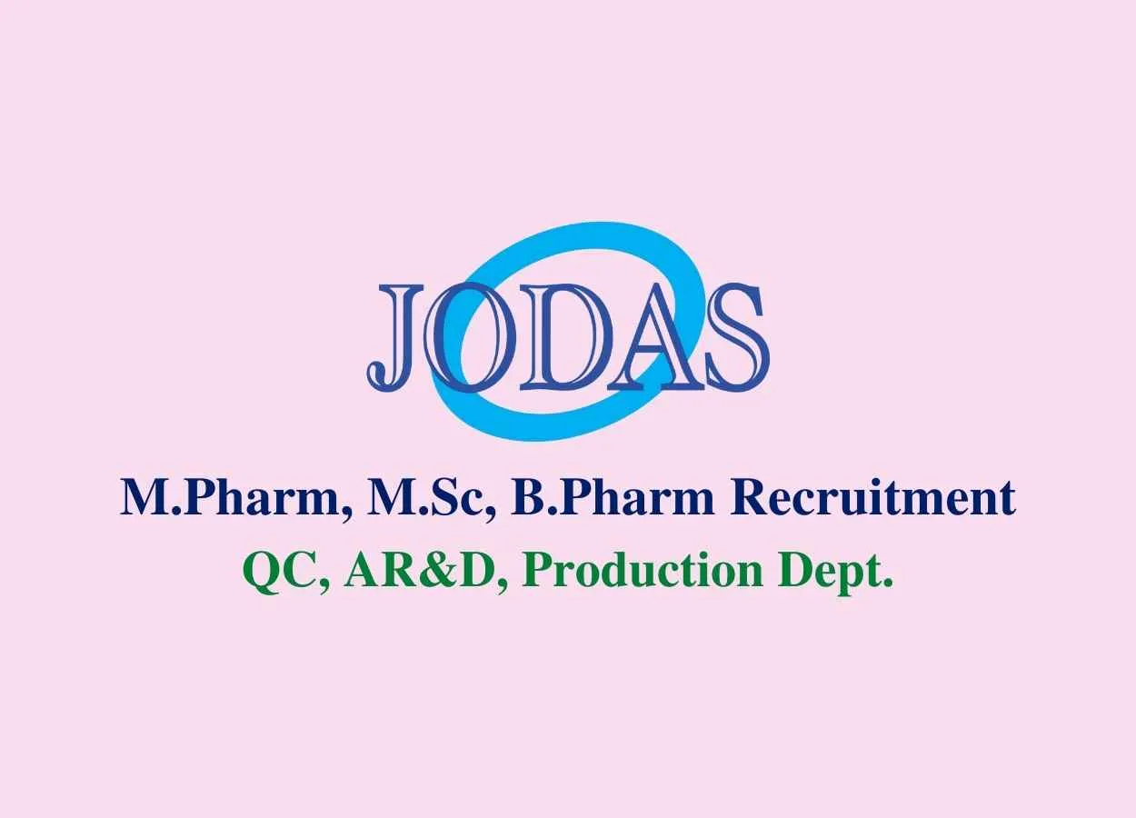 Walk in interview for M.Pharm, M.Sc, B.Pharm in QC, AR&D, Production at Jodas Expoim Pvt Ltd
