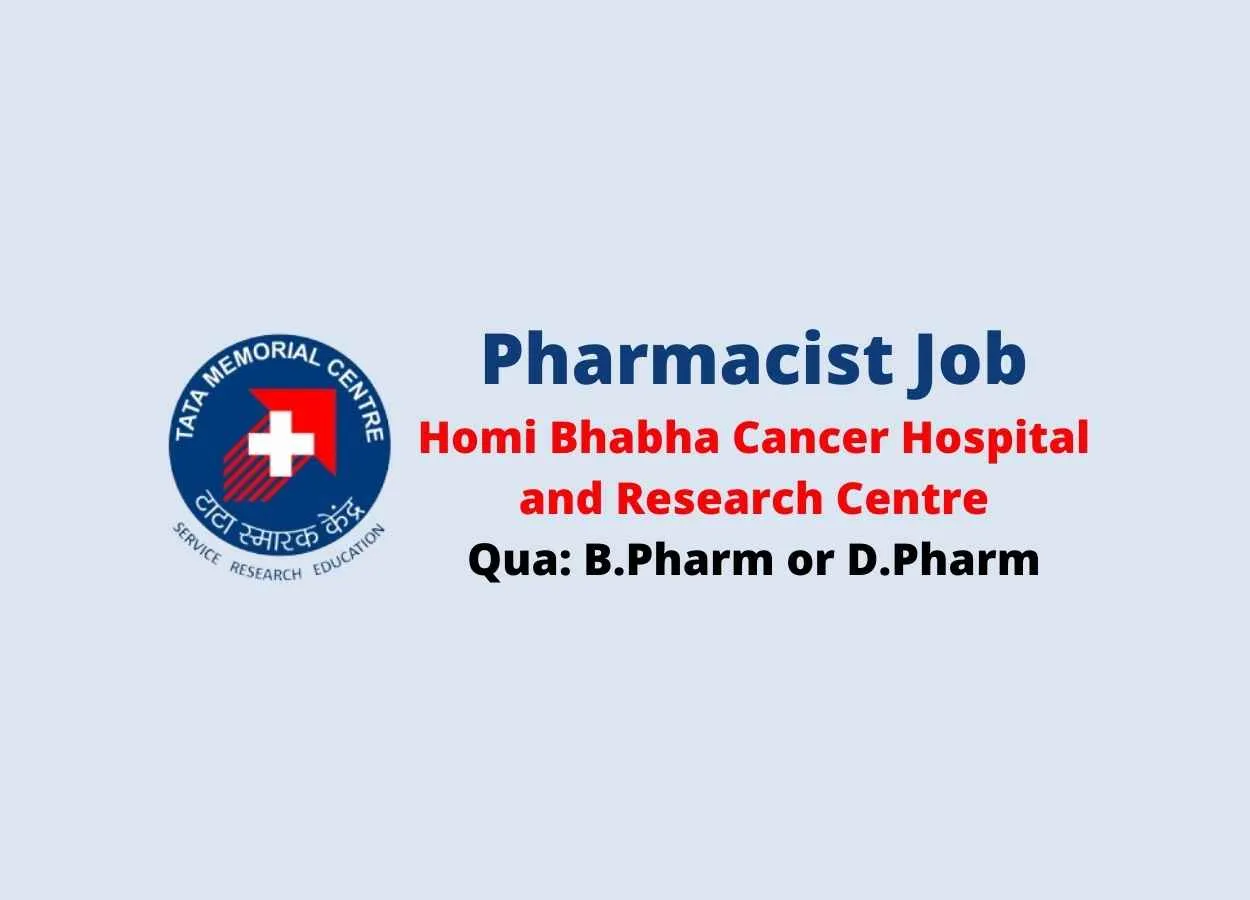 Walk in Interview for Pharmacist at Homi Bhabha Cancer Hospital and Research Centre
