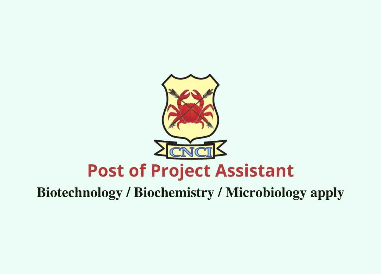 CNCI invites applications for Post of Project Assistant