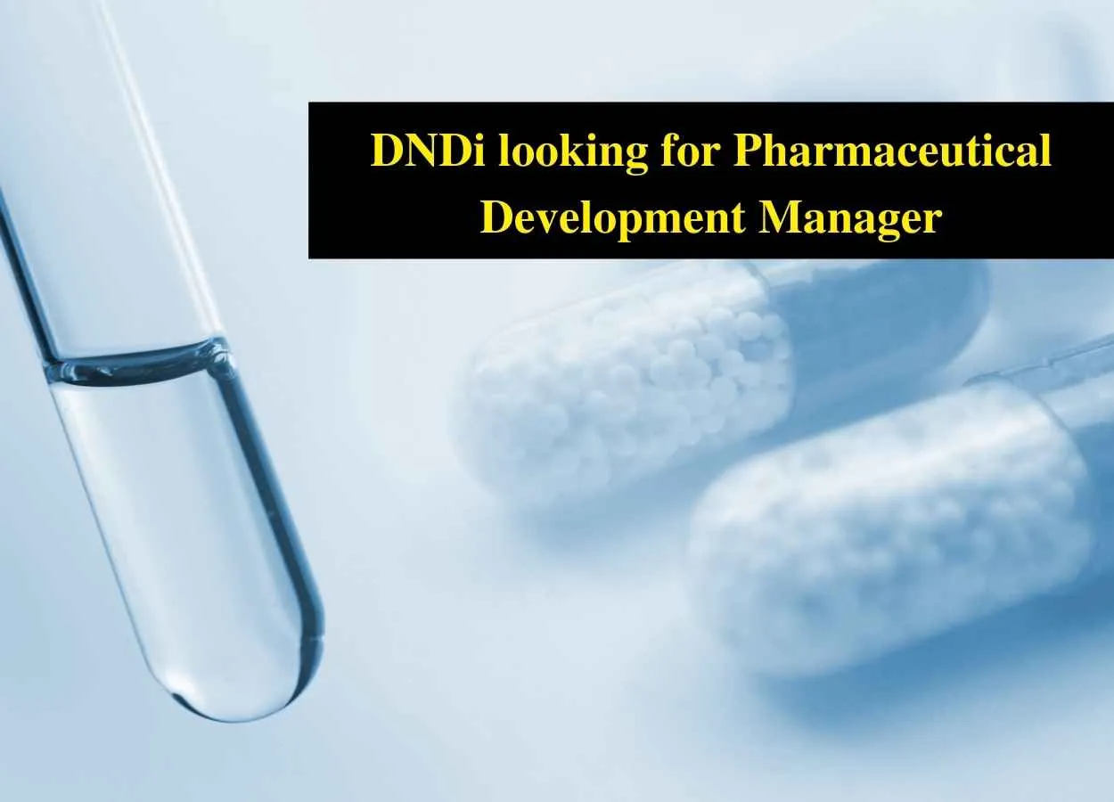 DNDi looking for Pharmaceutical Development Manager
