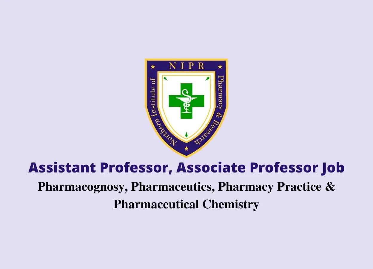 Job for Assistant Professor, Associate professor in Northern Institute of Pharmacy & Research