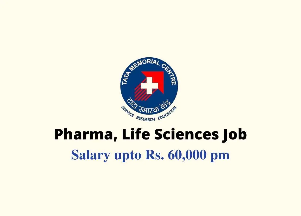 Job for Pharma, Life Sciences candidates at Tata Memorial Centre