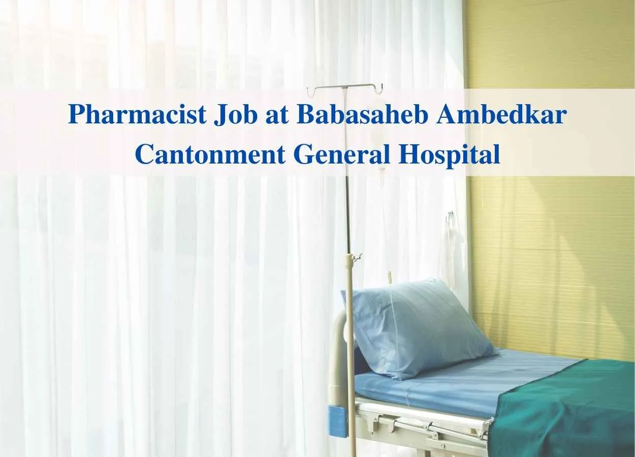 Job for Pharmacist at Babasaheb Ambedkar Cantonment General Hospital