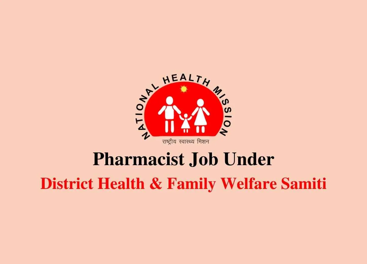 Job for Pharmacist at District Health & Family Welfare Samiti
