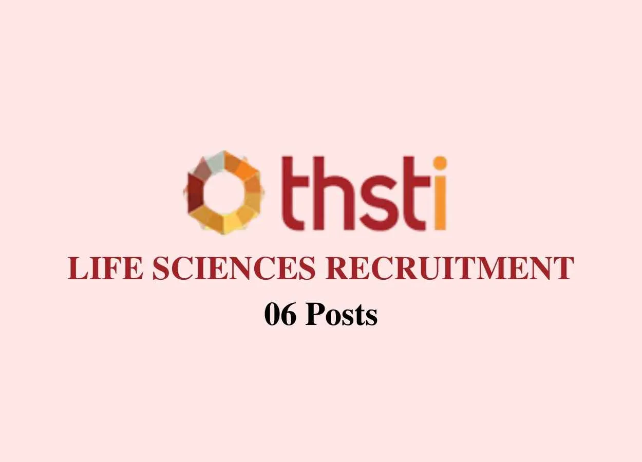 Life Sciences recruitment at autonomous Institute of the Department of Biotechnology, THSTI