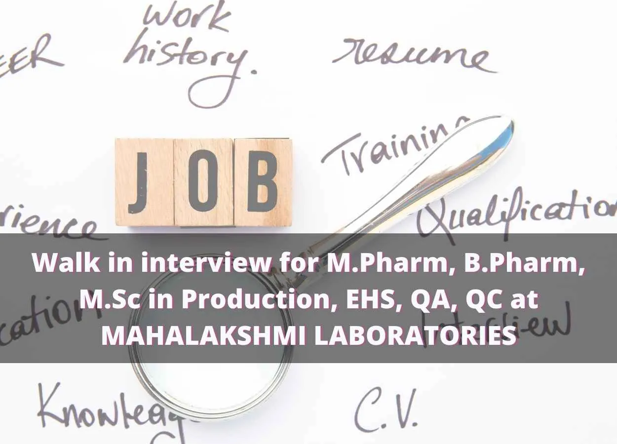 Walk in interview for M.Pharm, B.Pharm, M.Sc in Production, EHS, QA, QC at MAHALAKSHMI LABORATORIES