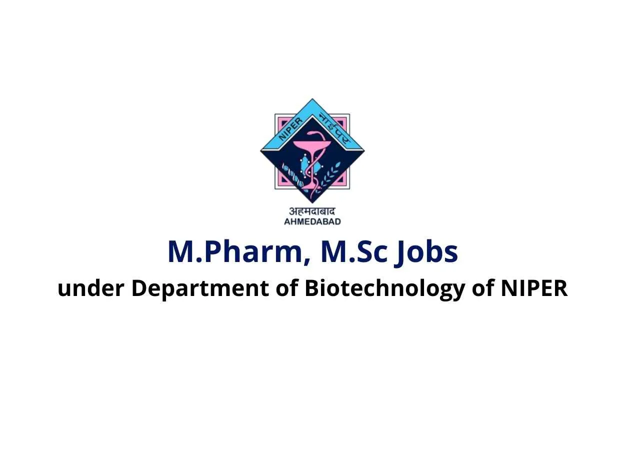 M.Pharm, M.Sc Jobs under Department of Biotechnology of NIPER