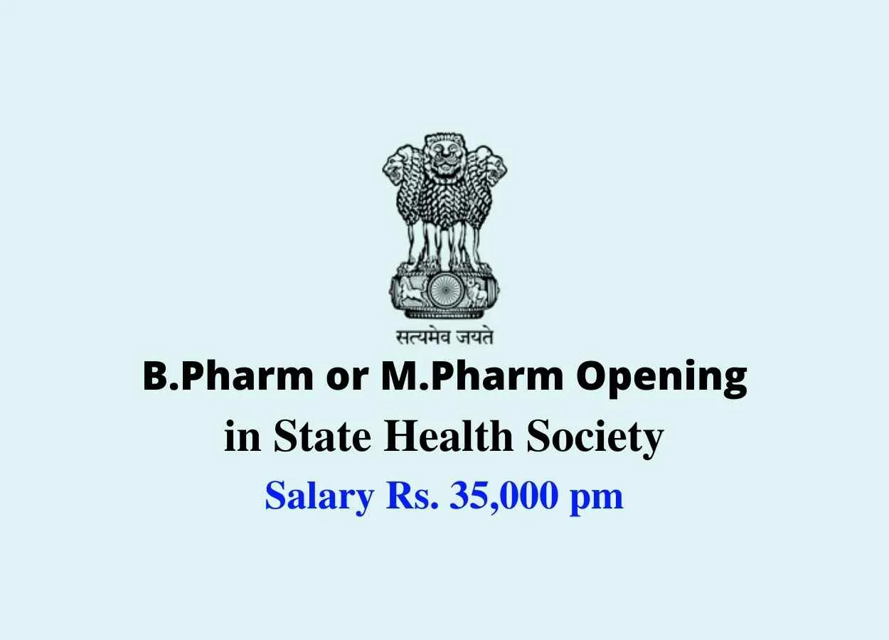 Opening for B.Pharm or M.Pharm in State Health Society