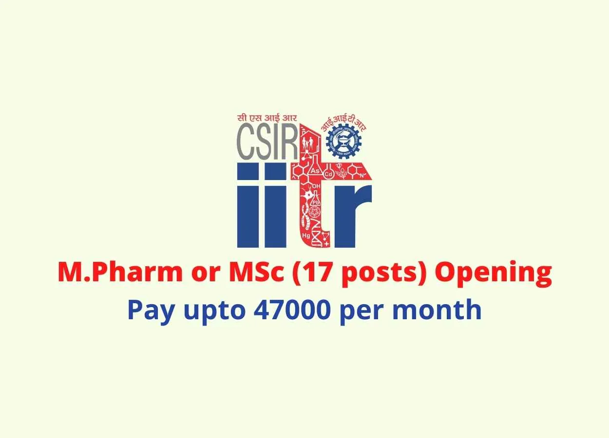 Opening for M.Pharm or MSc at Indian Institute of Toxicology Research 