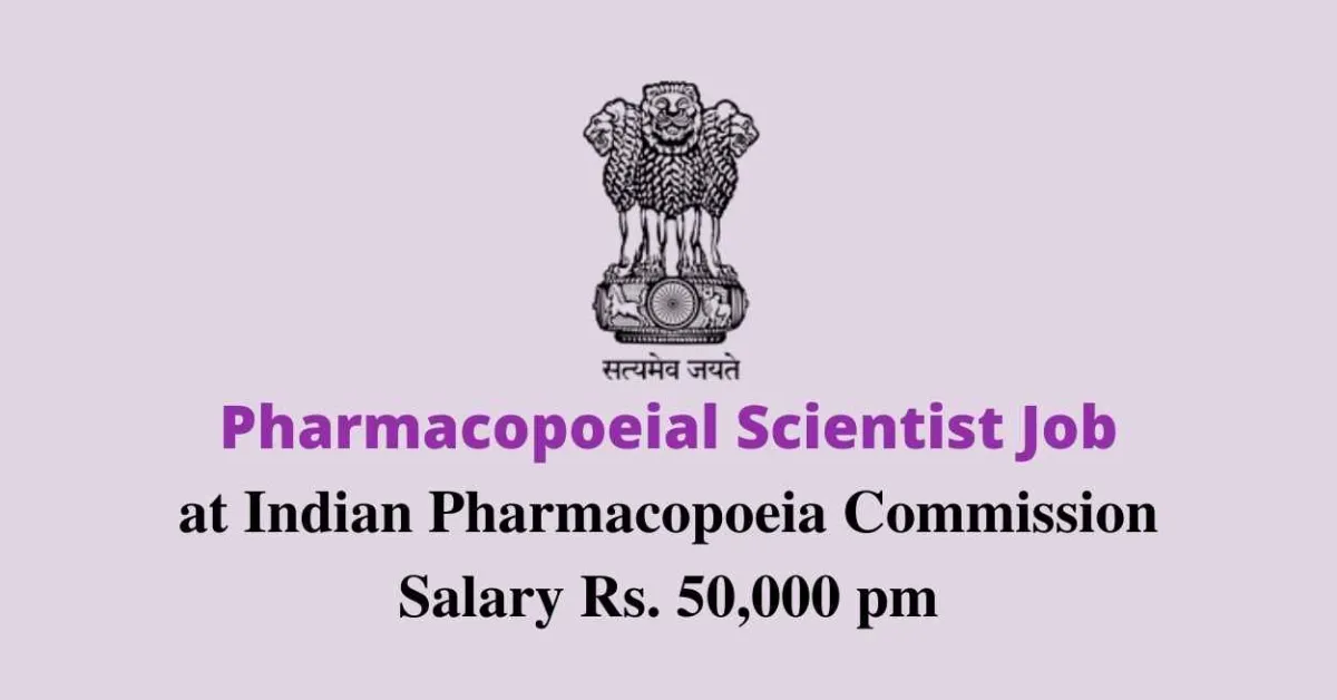 Opportunity to Join Indian Pharmacopoeia Commission as Pharmacopoeial Scientist