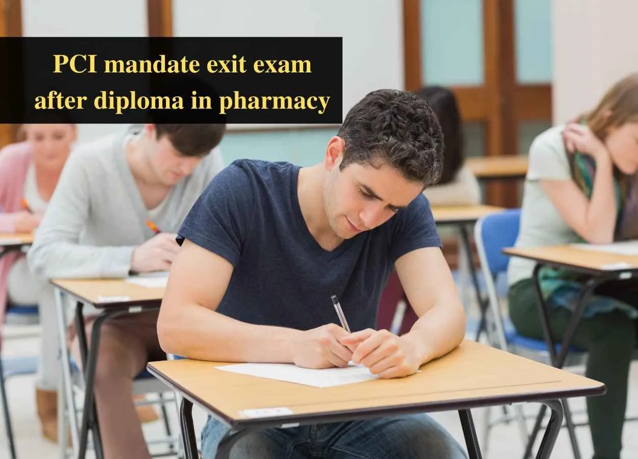 PCI mandate exit exam after diploma in pharmacy