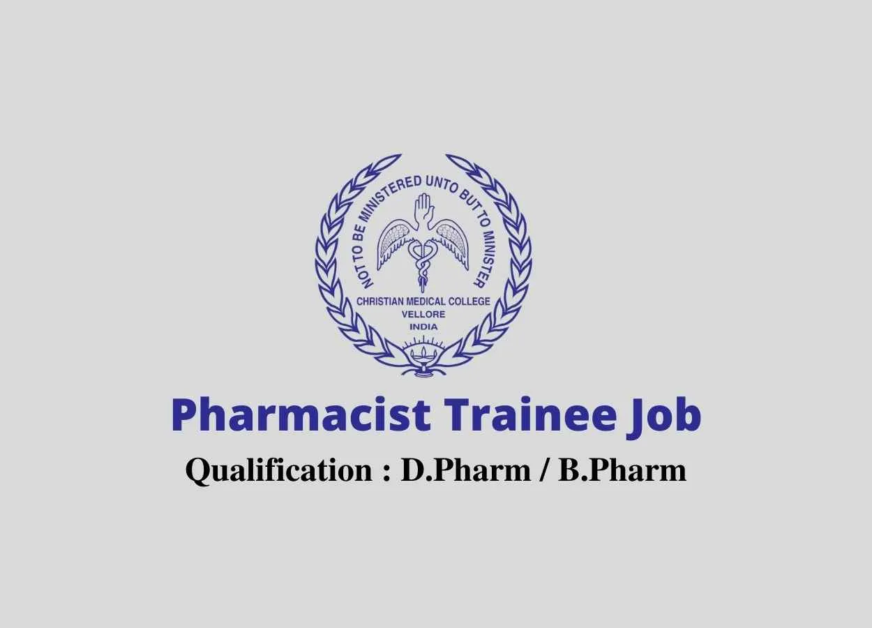 Pharmacist Trainee Require at Christian Medical College
