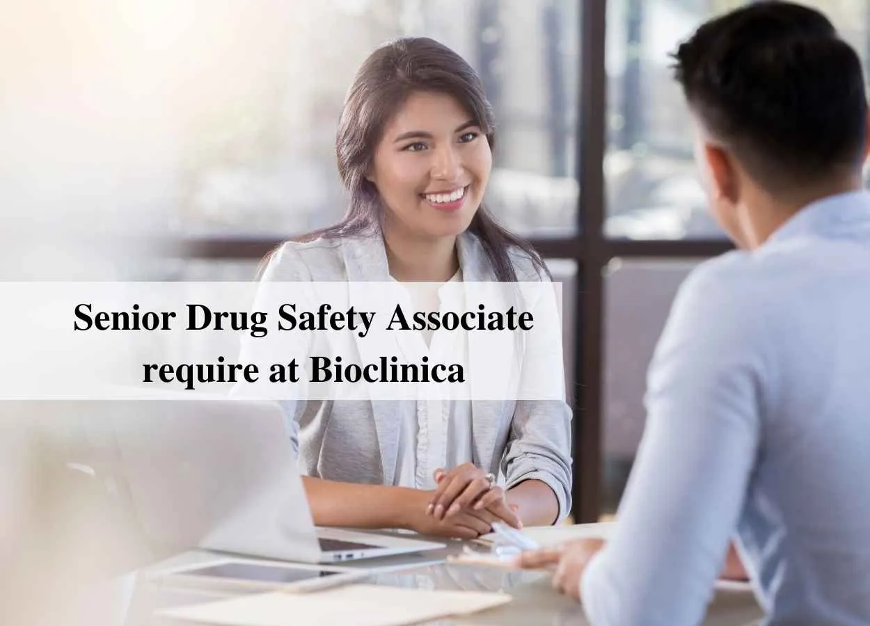 Senior Drug Safety Associate require at Bioclinica