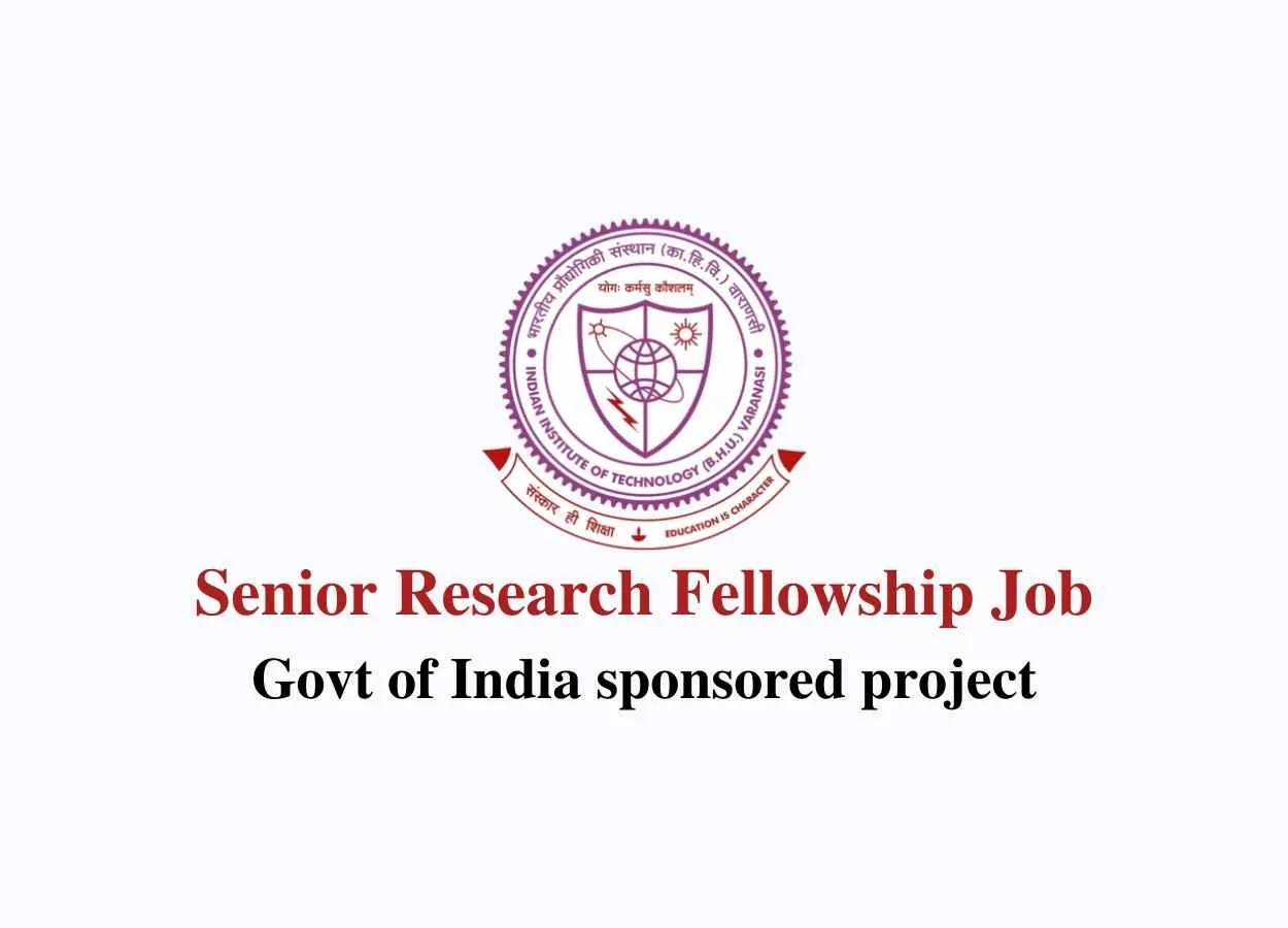 Senior Research Fellowship Job at Indian Institute of Technology (BHU)