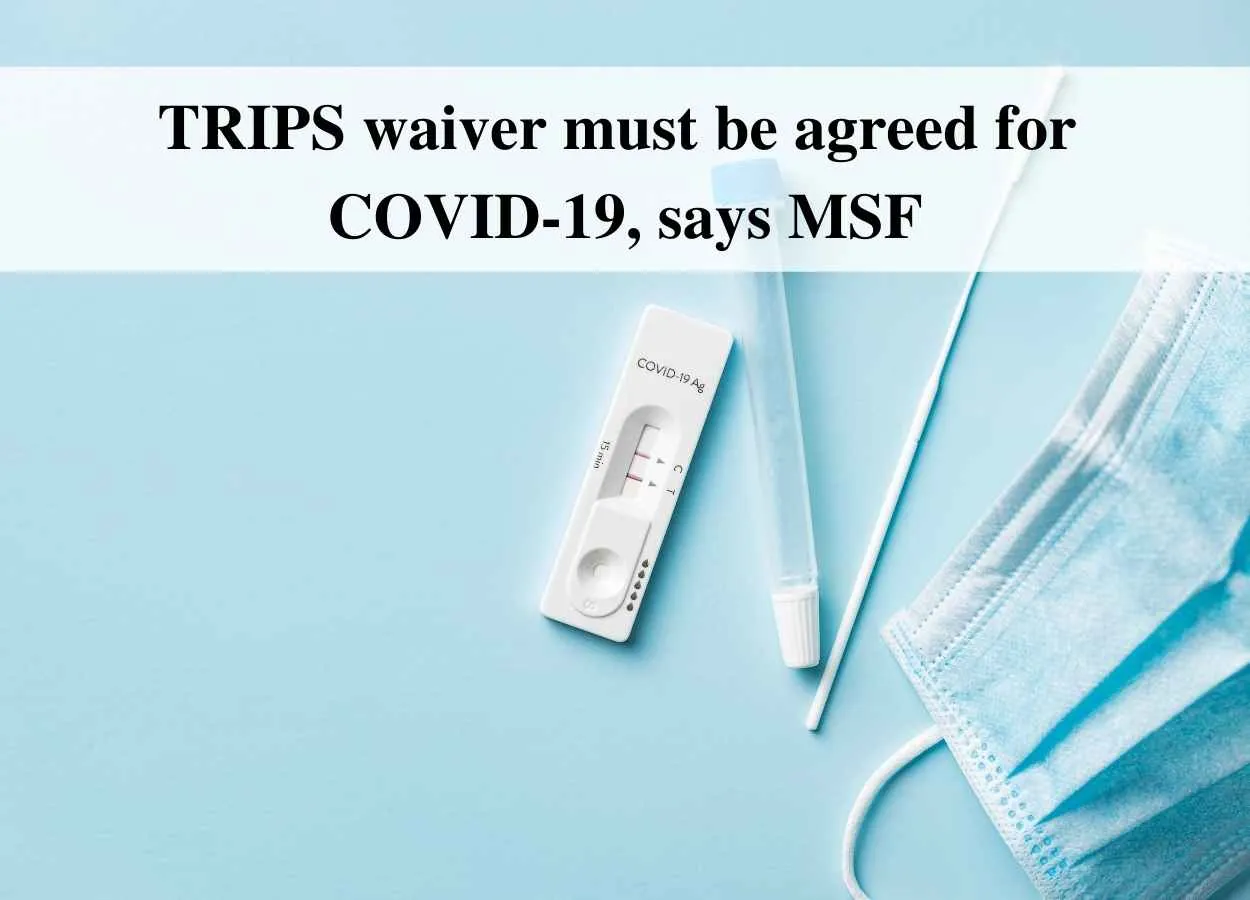 TRIPS waiver must be agreed for COVID-19