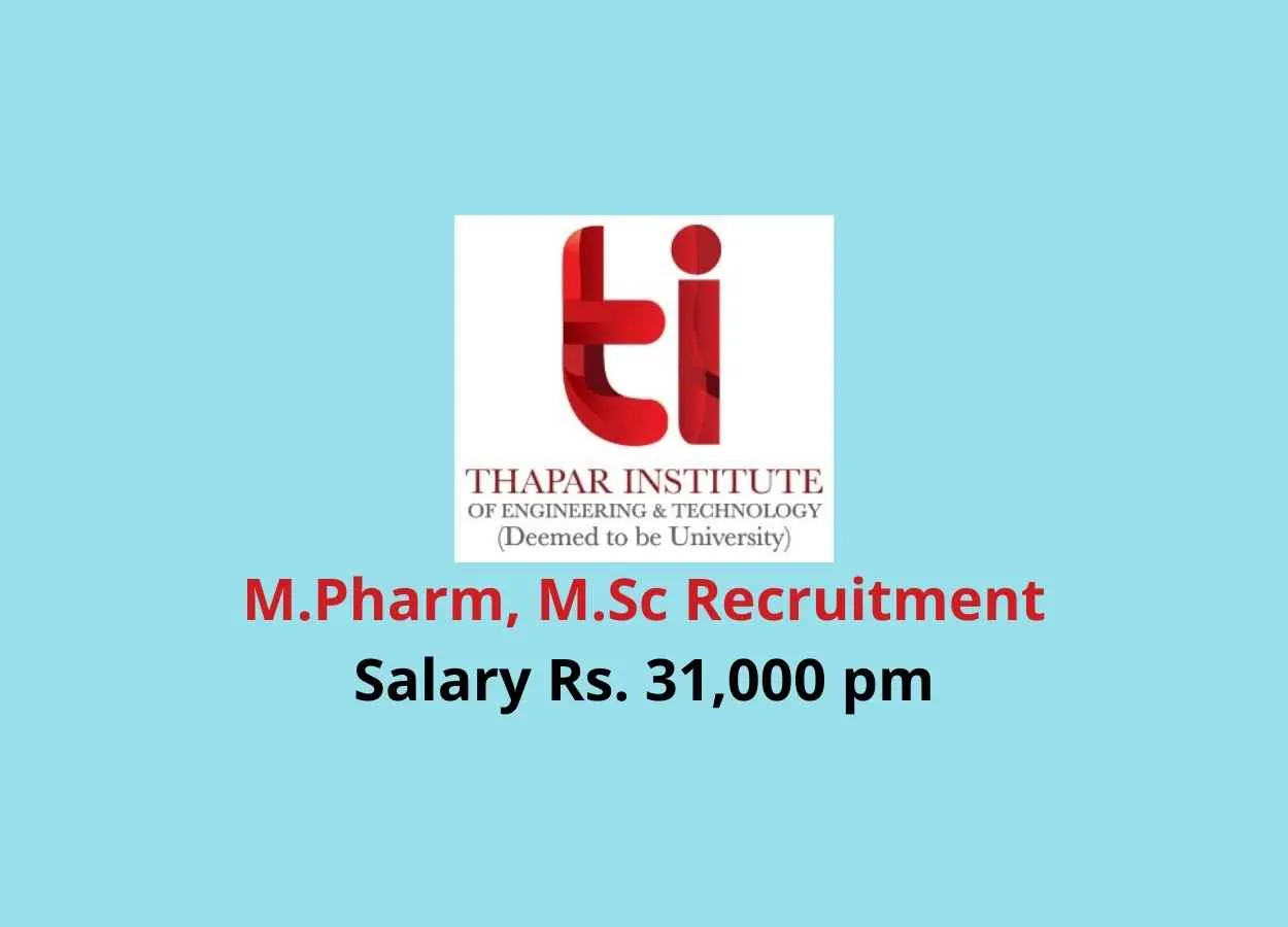 Vacancy for M.Pharm, M.Sc as Junior Research Fellow at Thapar Institute of Engineering & Technology