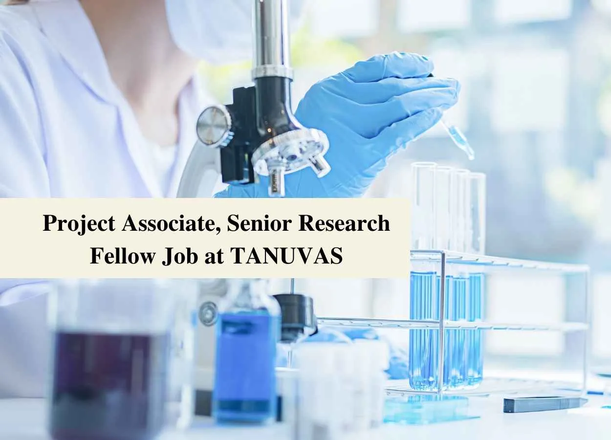 Vacancy for Project Associate, Senior Research Fellow at TANUVAS