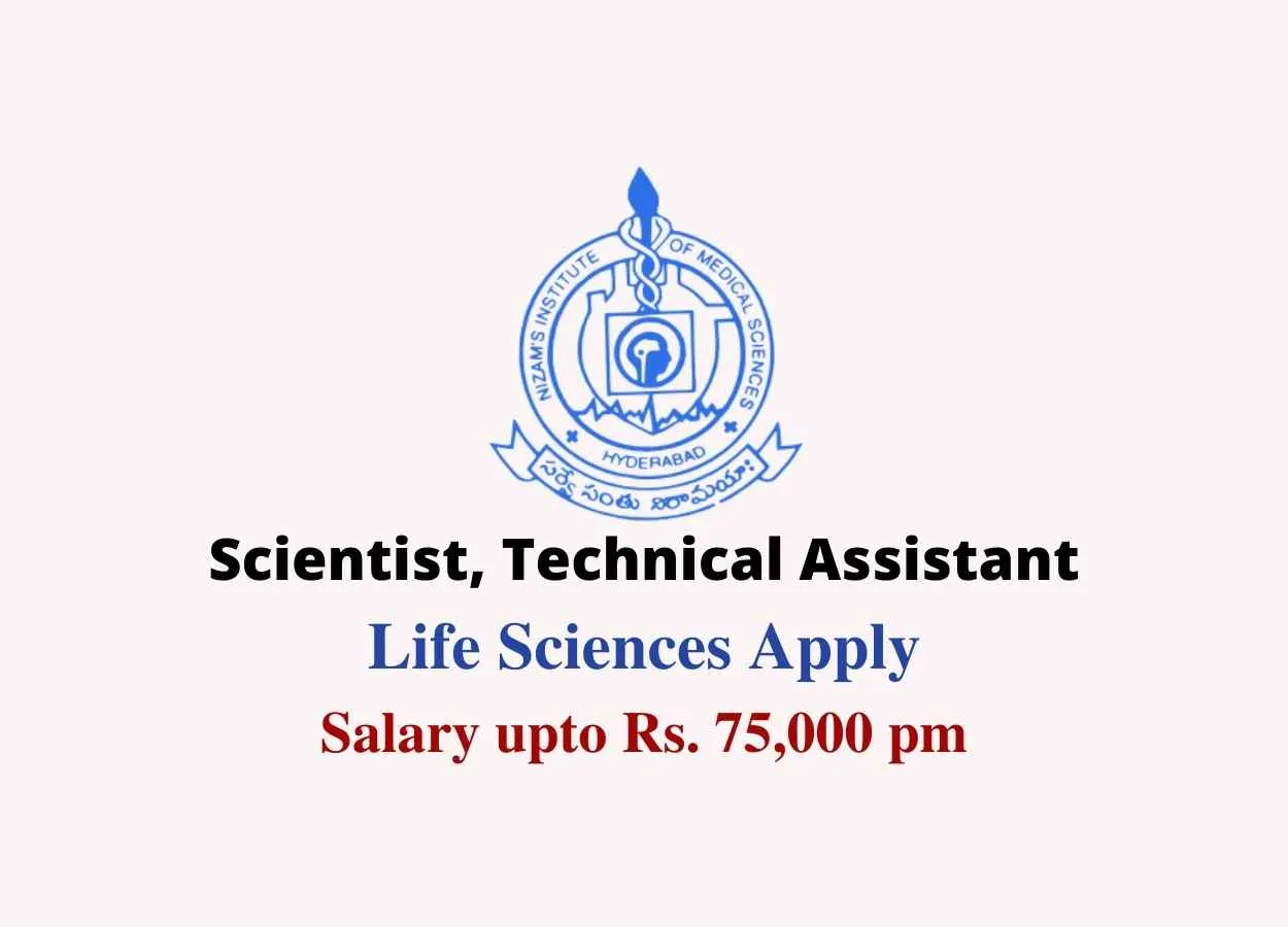 Vacancy for Scientist, Technical Assistant at Nizam's Institute of Medical Sciences