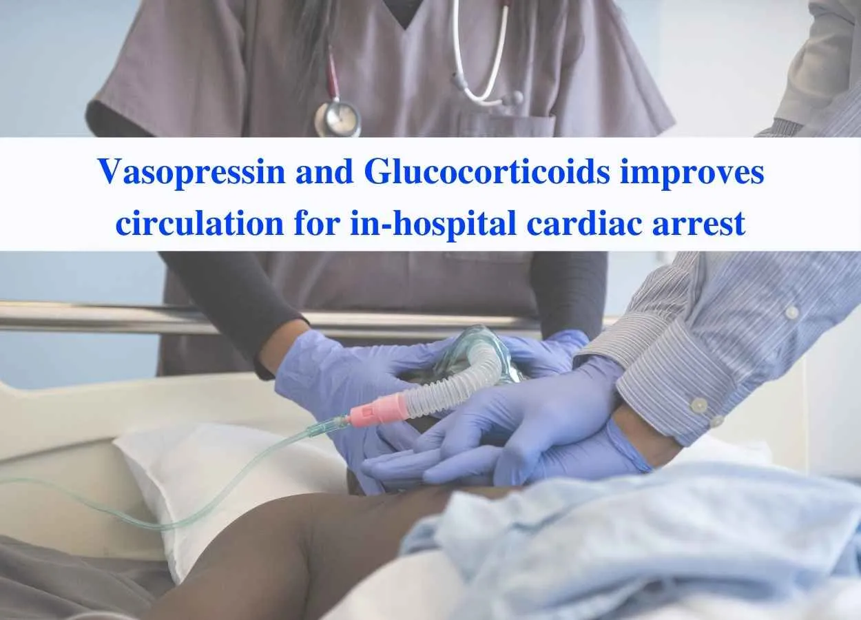 Vasopressin and glucocorticoids improves circulation for in-hospital cardiac arrest