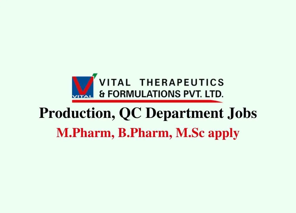 Walk in interview at Vital Pharma in Production, QC