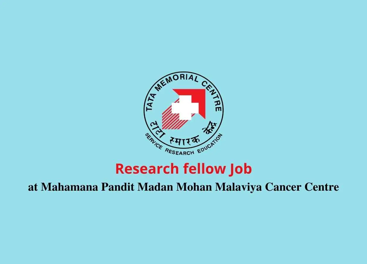 Walk in interview for Research fellow at Mahamana Pandit Madan Mohan Malaviya Cancer Centre