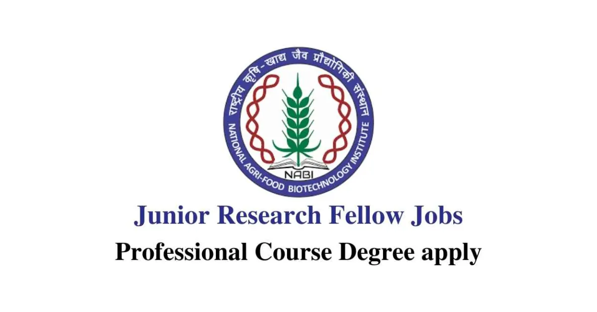 Applications are invited for Junior Research Fellow at National Agri-Food Biotechnology Institute