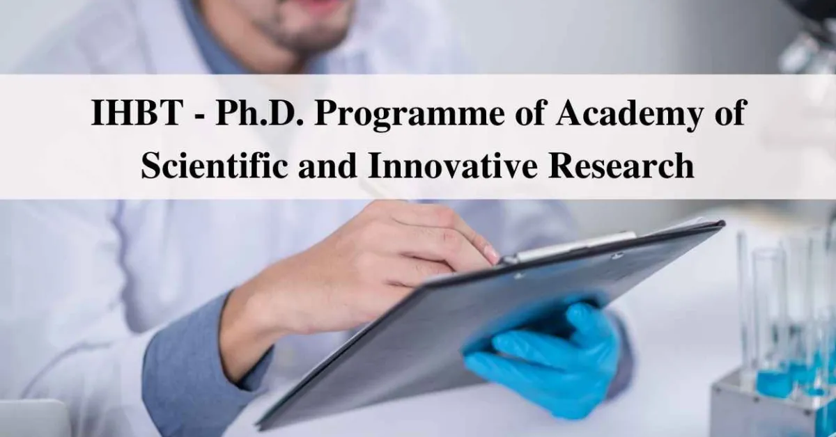 Applications are invited for Ph.D. Programme of Academy of Scientific and Innovative Research August 2022 Session