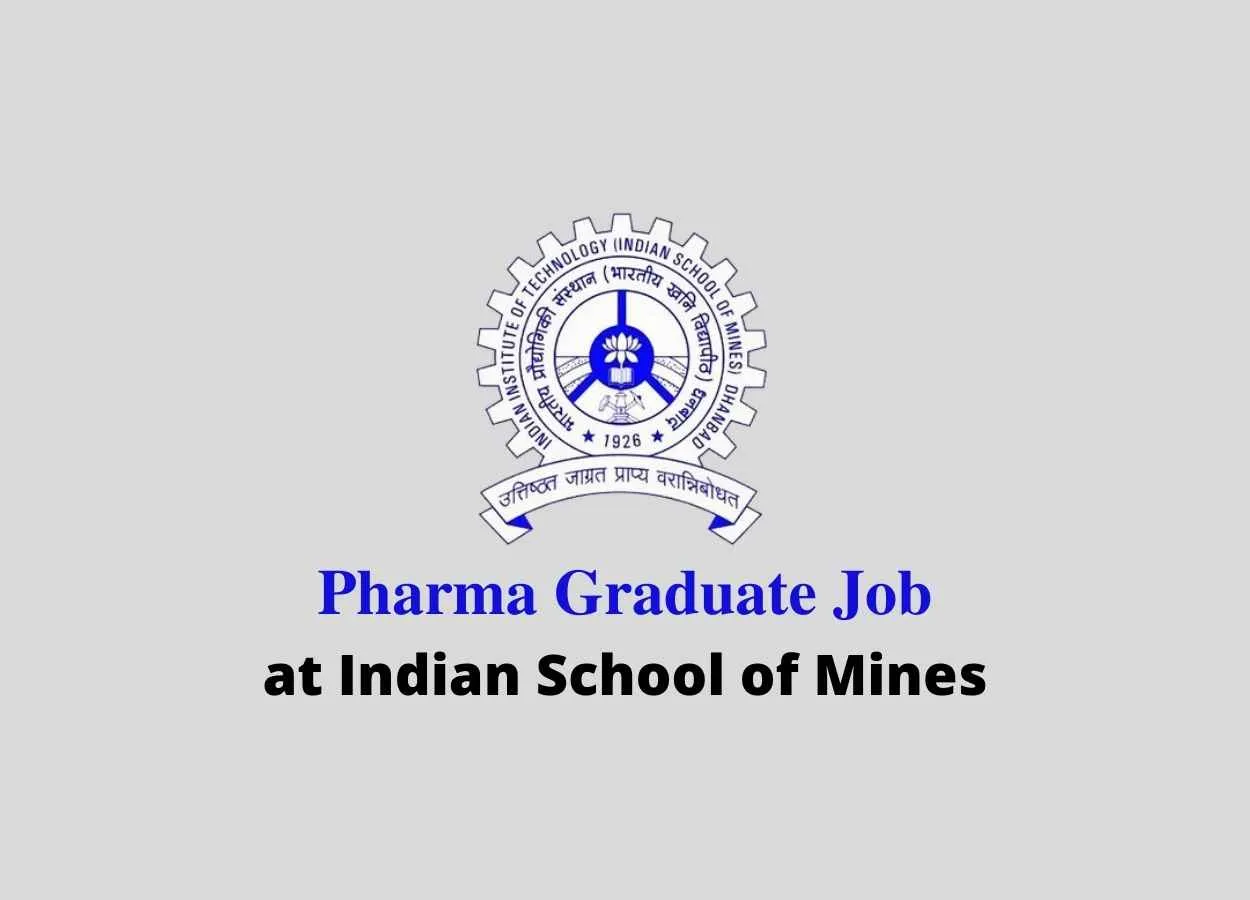 Career for Pharma Graduate at Indian School of Mines