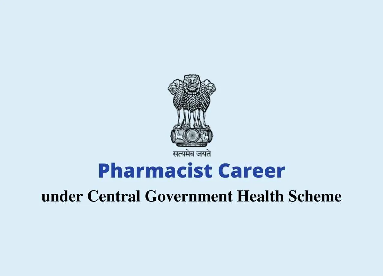Career for Pharmacist under Central Government Health Scheme