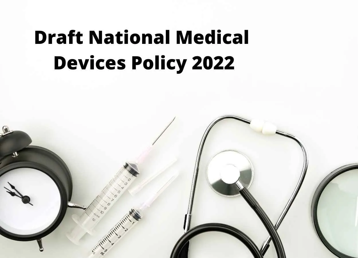 Draft National Medical Devices Policy 2022 opens for feedback from stakeholders