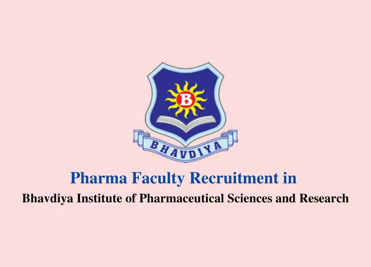 Faculty Recruitment in Bhavdiya Institute of Pharmaceutical Sciences and Research