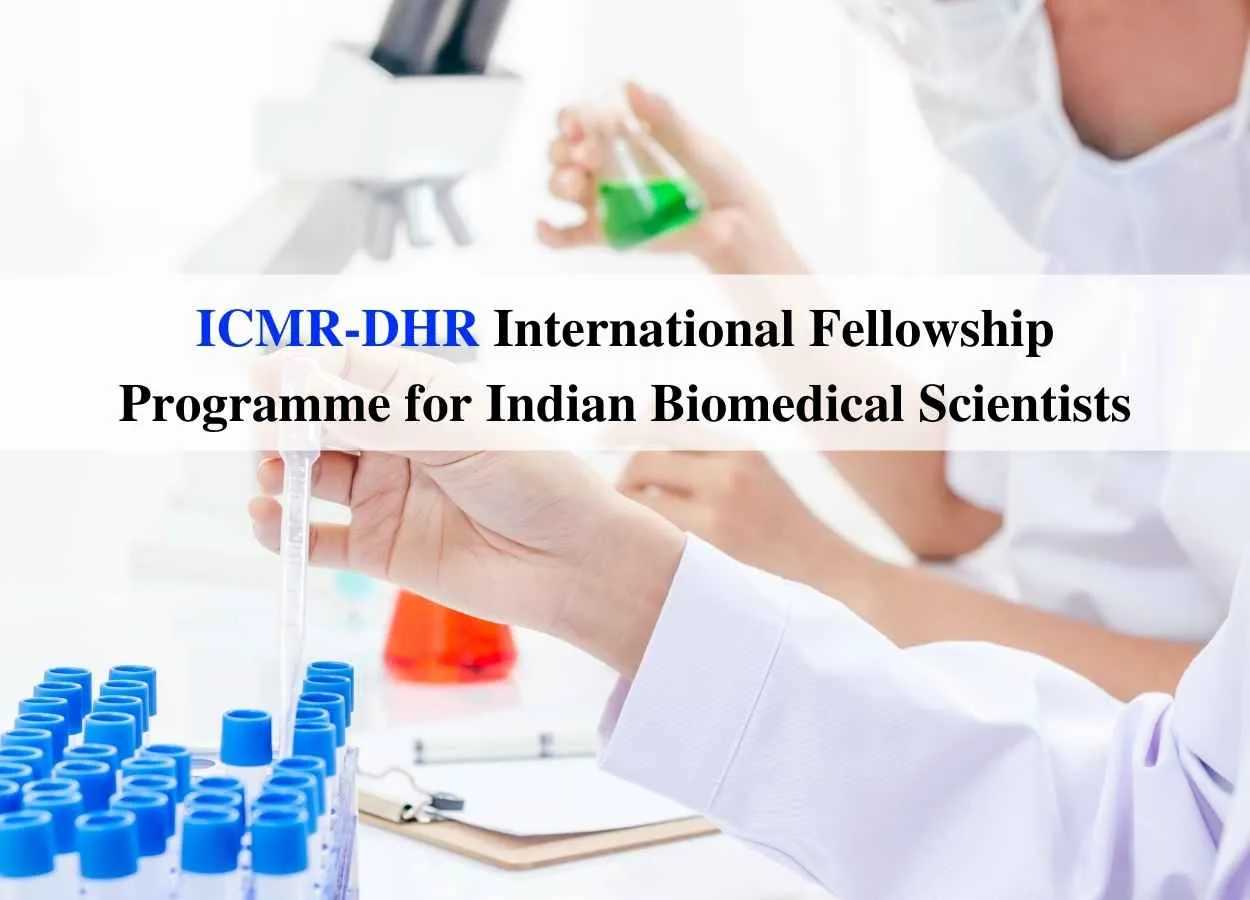 ICMR-DHR International Fellowship Programme for Indian Biomedical Scientists