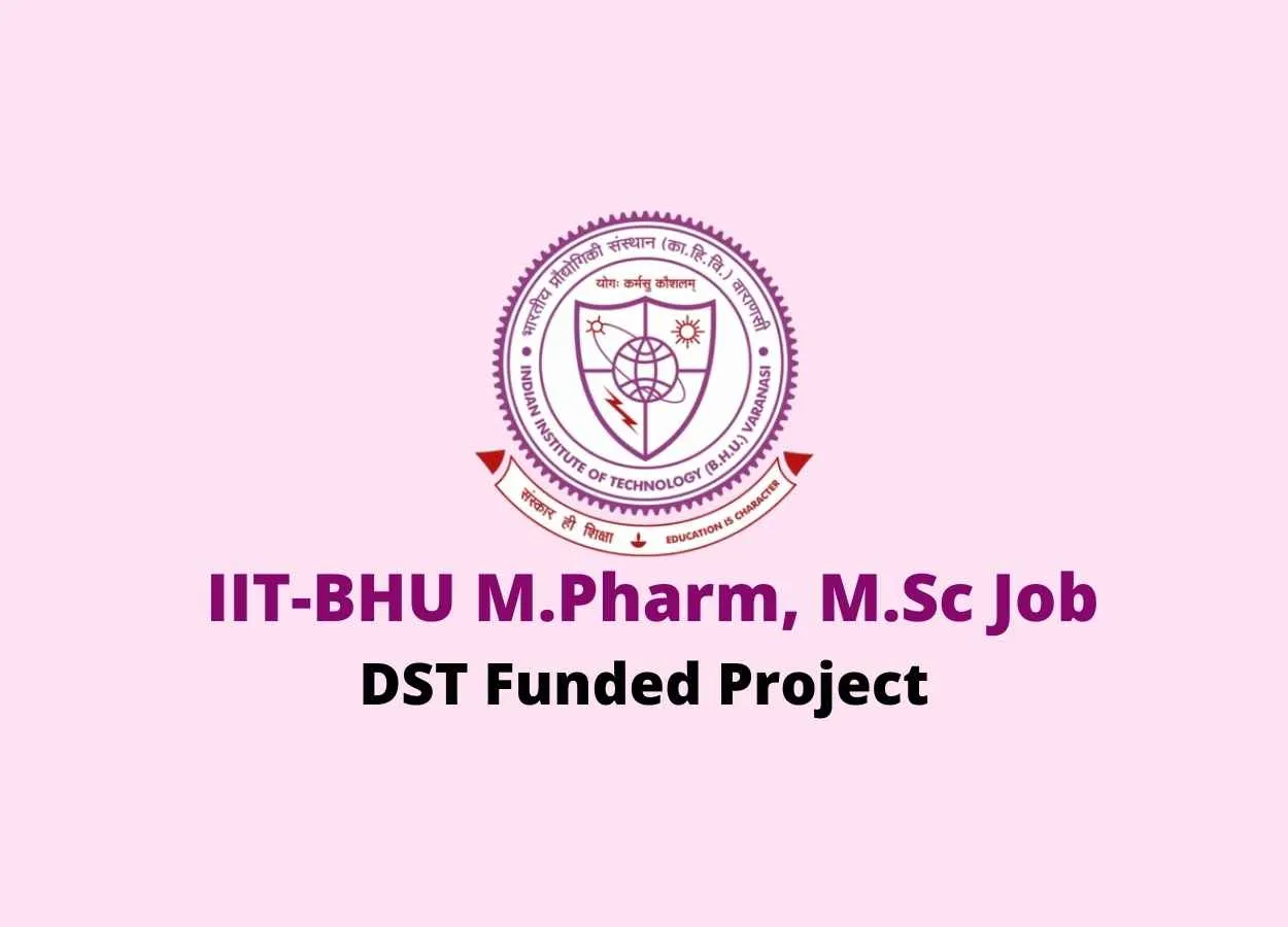 Job for M.Pharm, M.Sc in DST Funded Project at IIT-BHU