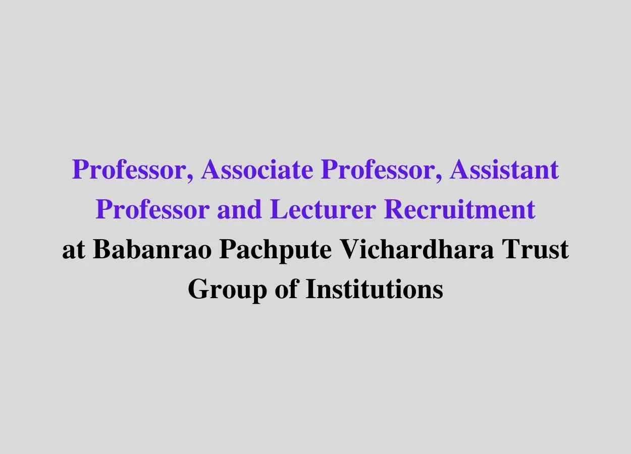 Job for Professor, Associate Professor, Assistant Professor and Lecturer at Babanrao Pachpute Vichardhara Trust Group of Institutions