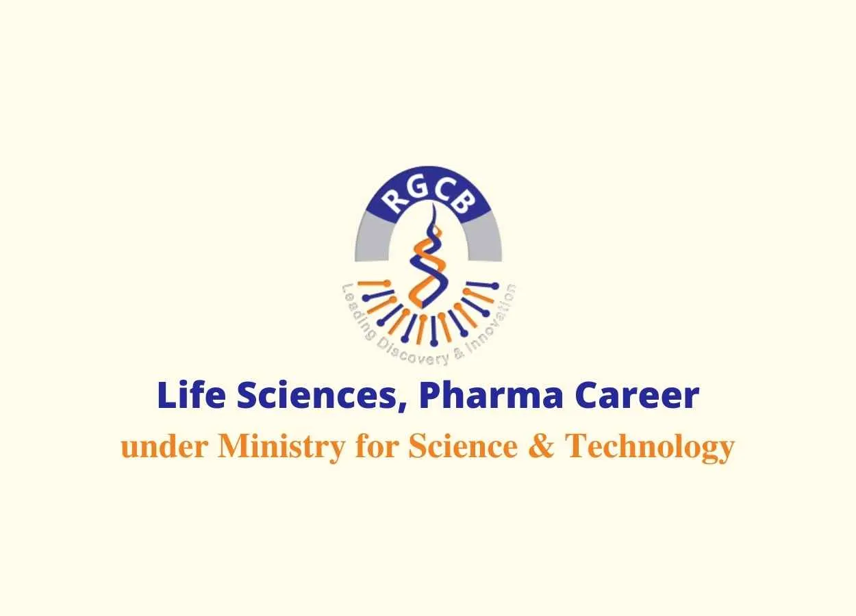 Life Sciences, Pharma Job under Ministry for Science and Technology, RGCB