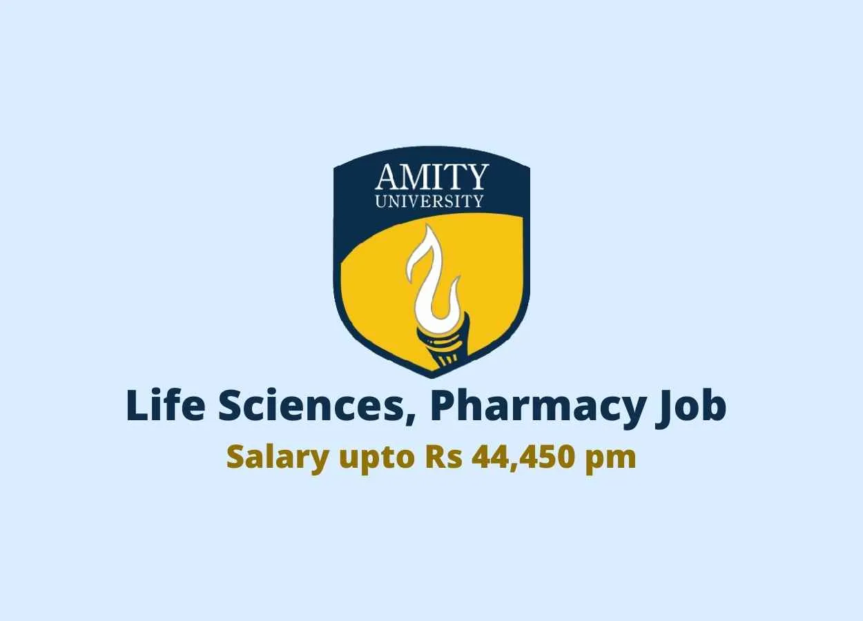 Life Sciences, Pharmacy Job at Amity University
