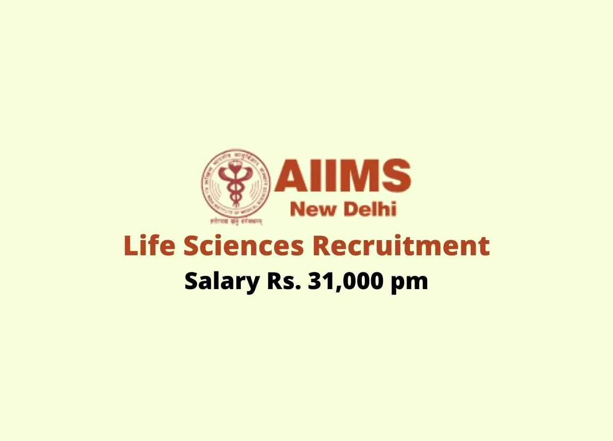 Life Sciences recruitment at All-India Institute of Medical Sciences