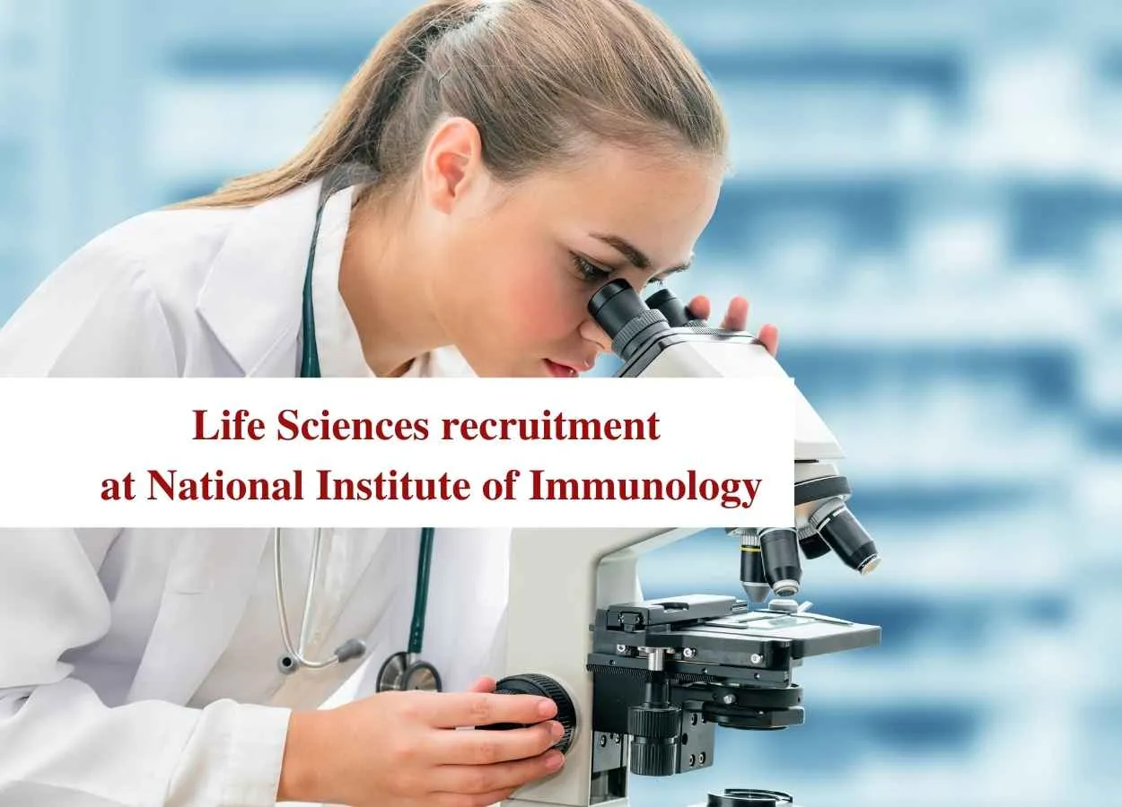 Life Sciences recruitment at National Institute of Immunology