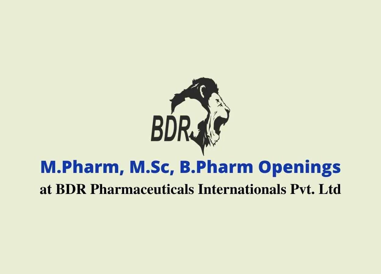 Multiple Opening for M.Pharm, M.Sc, B.Pharm at BDR Pharmaceuticals Internationals