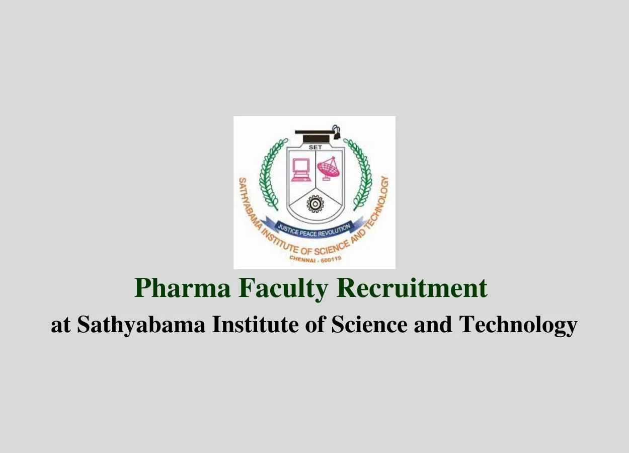 Pharma Faculty Recruitment at Sathyabama Institute of Science and Technology