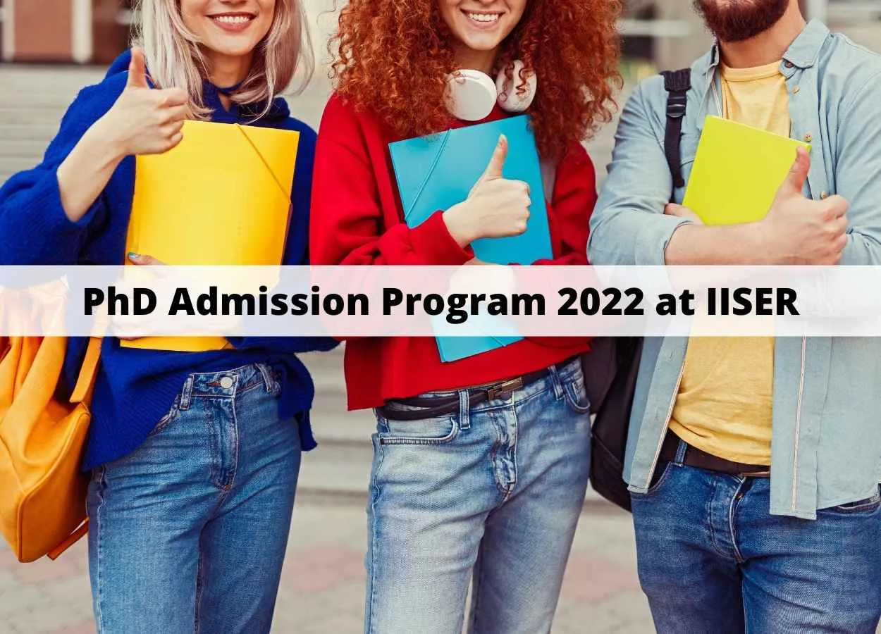 PhD Admission Program 2022 at Indian Institute of Science Education and Research