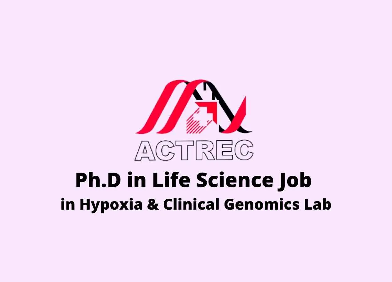 Ph.D in Life Science Job in Hypoxia and Clinical Genomics Lab at ACTREC