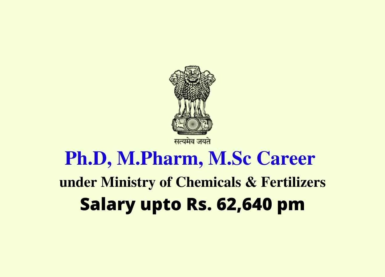 Ph.D, M.Pharm, M.Sc Career under Ministry of Chemicals and Fertilizers