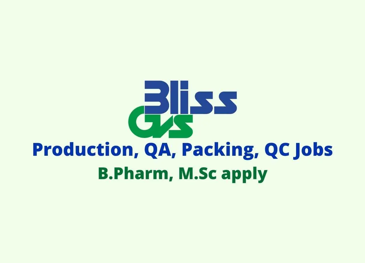 Production, QA, Packing, QC Jobs at Bliss GVS Pharma